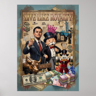 Poster Live Like Royalty - Wall Street Erfolg & Geld Moti