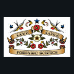 Poster Live Love Forensical Science<br><div class="desc">Se a Ciência Forense é seu hobby,  ocupação ou obsessão,  mostre-a com t-shirts da Ciência Forense do excelente,  canecas,  adesivos e muito mais,  neste estilo clássico de tatuagem de Americana legal. Eles também são presentes de excelente para outros fãs da Ciência Forense!</div>