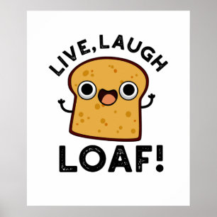 Poster Live, Ria, Loaf Engraçado Pun Pão