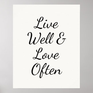 Poster Live Well and Love Often Modern Script