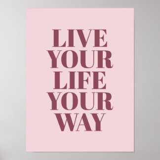 Poster Live Your Life Your Way Quote Pink Typography