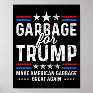 Poster Lixo Para Trump Torne Trump Presidente Da América