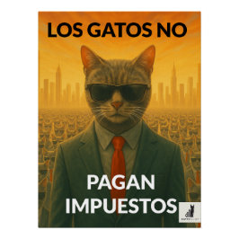 Póster Los Gatos No Pagan Impuestos
