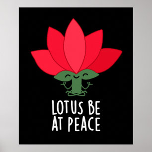 Poster Lótus Esteja Em Paz Planta Engraçada Trocadilho Fu