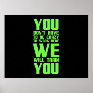 Poster Louco trabalhar aqui presentes engraçados para fu