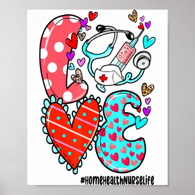 Poster Love Home Health Nurse Life Heart Valentines Day  (Frente)