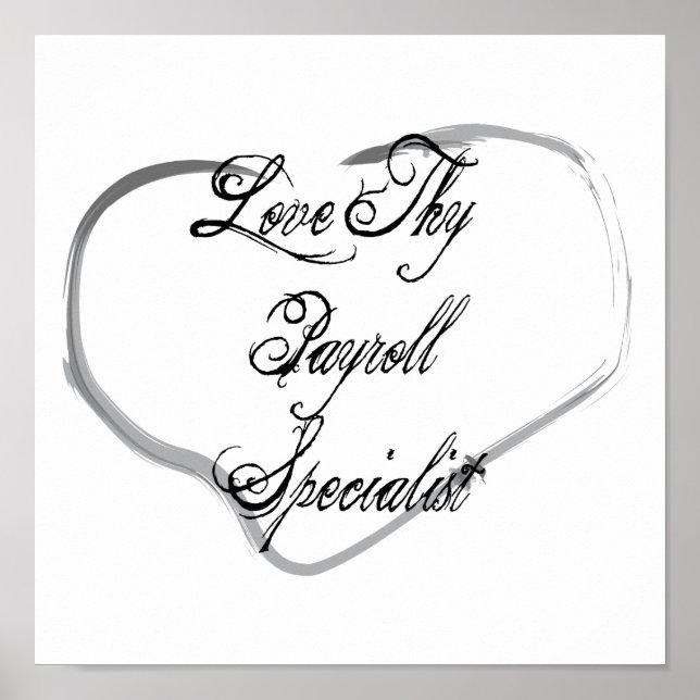 Poster Love Thy Payroll Specialist (Frente)