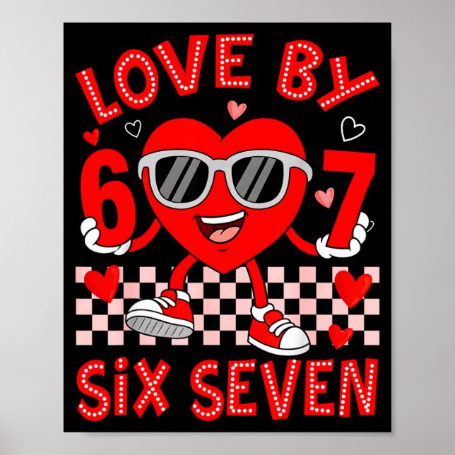 Poster Loved By 67 Valentines Six Seven Meme Hearts 6 7 W (Frente)