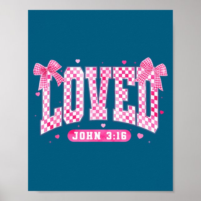 Poster Loved John 3 16 Christian Loves Valentine's Day Go (Frente)