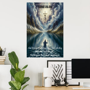 Poster Luke 23:34 E Jesus disse, "Pai, perdoe-os