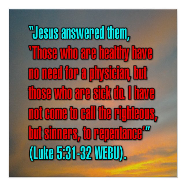 Póster Luke 5:31-32 WEBU (Frente)