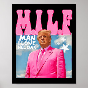 Poster M.i.l.f Man I Love Felons Funny Trump Pink 2024 El