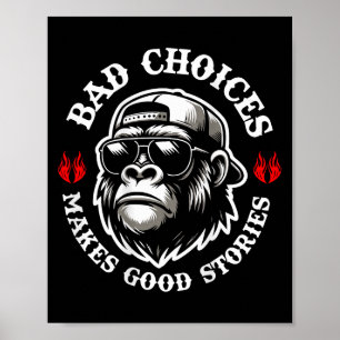 Poster Macaco Engraçado Escolhas Más Fazem Boas Histórias