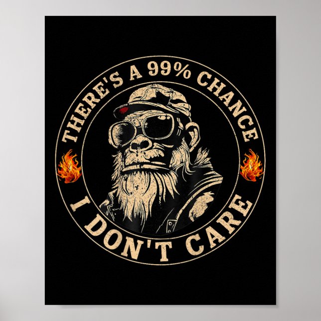 Poster Macaco Engraçado Há 99% De Possibilidade De Eu Não (Frente)