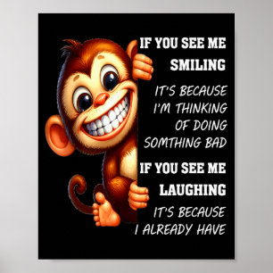 Poster Macaco Se Me Vê Sorrir É Porque Estou Magro