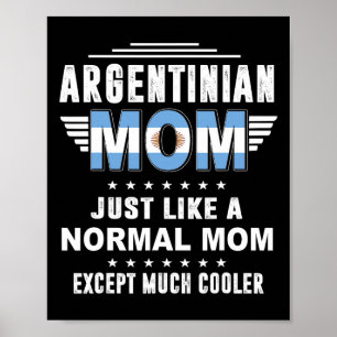 Poster Mãe argentina como mãe normal, exceto muito C