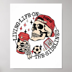 Poster Mãe de Futebol Vivendo a Vida na Linha Lateral Esq