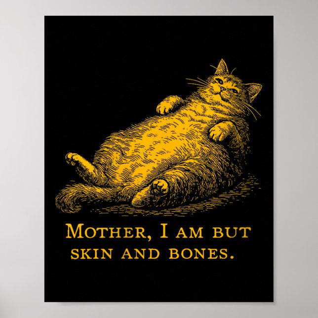 Poster Mãe de Gato Feminina Eu Sou Mas Pele E Ossos Diver (Frente)