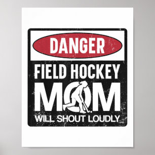 Poster Mãe de Hockey Campo Perigo Mãe de Hockey Campo Vai