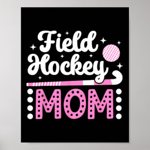 Poster Mãe de Hóquei em Campo Mãe de Jogadora de Hóquei e