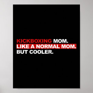 Poster Mãe de Kickboxing Como Uma Mãe Normal Mas Mais Leg