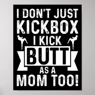 Poster Mãe de Kickboxing Eu Não Só Pratico Kickboxing Eu