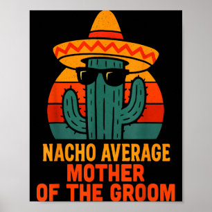 Poster Mãe do noivo não média nacho divertido casamento