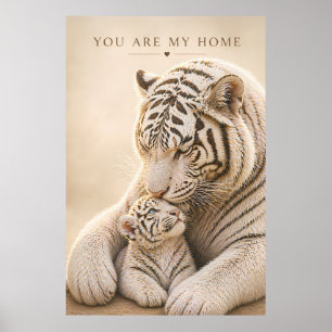 Poster Mãe e Filhote de Tigre Branco – Você É Meu Lar – E