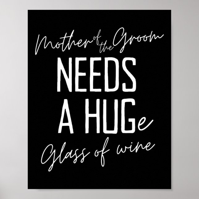 Poster Mãe Engraçada Do Noivo Precisa De Um Grande Copo D (Frente)