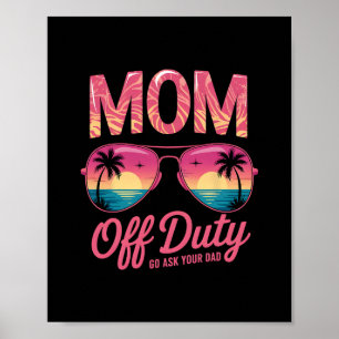 Poster Mãe Engraçada Fora de Serviço Vá Perguntar ao Seu 