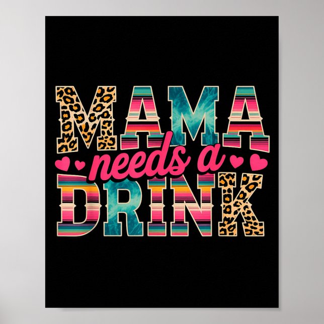 Poster Mãe engraçada precisa de uma bebida cerveja vinho  (Frente)