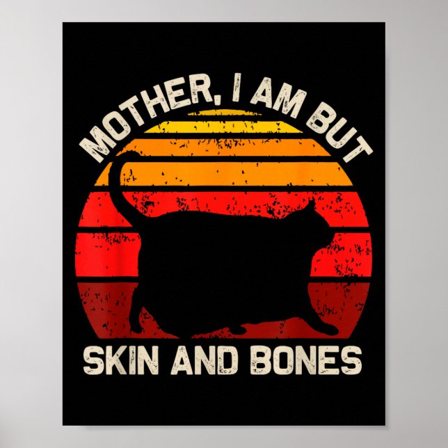 Poster Mãe, Eu Sou Apenas Pele E Ossos Gato Engraçado Vin (Frente)