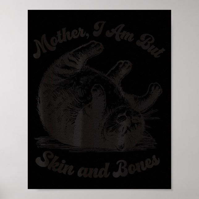 Poster Mãe Gato Eu Sou Apenas Pele E Ossos (Frente)