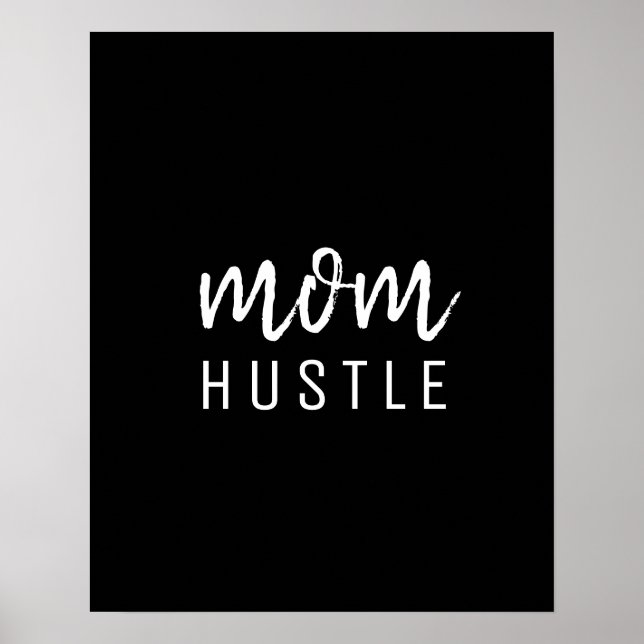 Poster Mãe Hustle | Dia de as mães Preto de Script Modern (Frente)