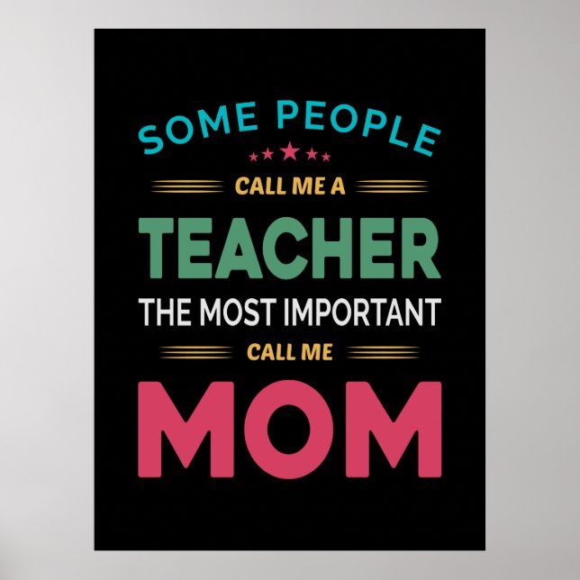 Poster Mãe Oferece Algumas Pessoas Me Chamam De Professor (Frente)