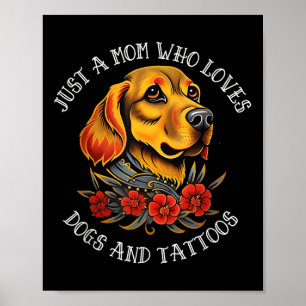 Poster Mãe ouro Que Adora Cachorros E Tatuagens