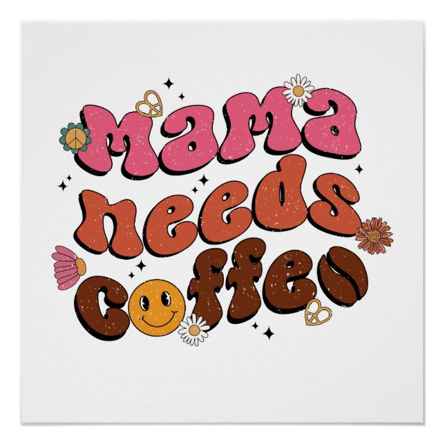 Póster Mãe Precisa de Café (Frente)