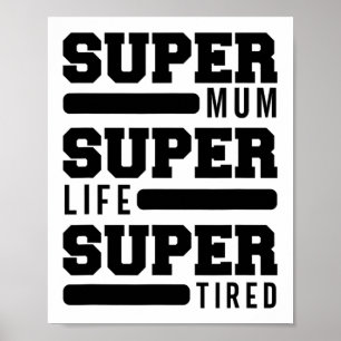 Poster Mãe Super Life Super Cansado Dia de as mães Encant