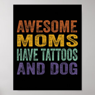 Poster Mães Fantásticas Têm Tatuagens E Cachorros Rerto V