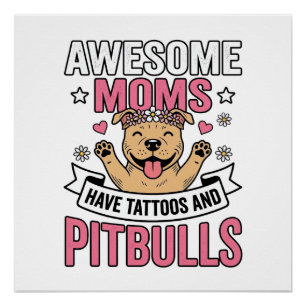 Póster Mães Incríveis Têm Tatuagens e Pitbulls Camisa Vin