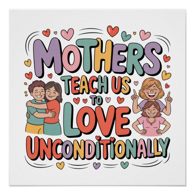 Póster Mães nos Ensinam a Amar Incondicionalmente (Frente)