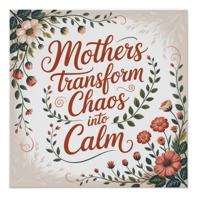 Póster Mães Transformam o Caos em Calma (Frente)