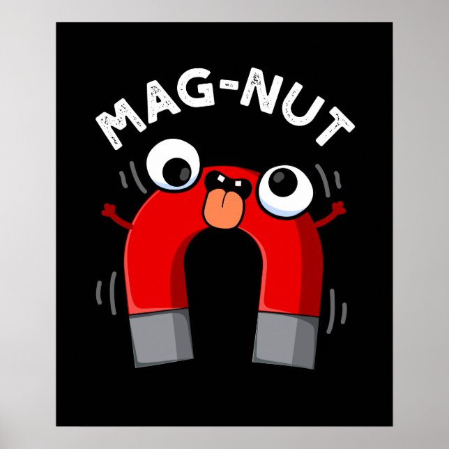 Poster Mag-nut Funny Magnet Pun Dark BG (Frente)