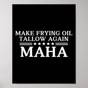 Poster Maha Faz Óleo de Fritura Sebo Novamente Abandone Ó
