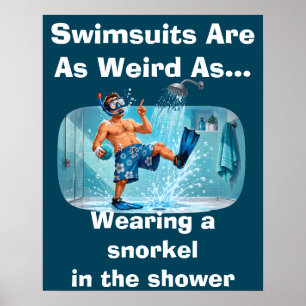 Poster Maiôs São Estranhos Humor de Chuveiro com Snorkel