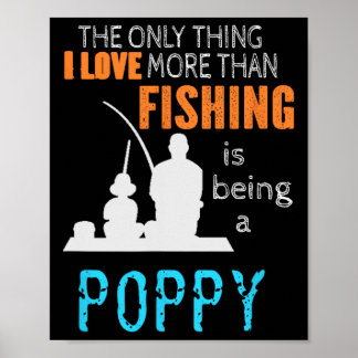Poster Mais do que o amor por pesca Poppy Especial Vô 