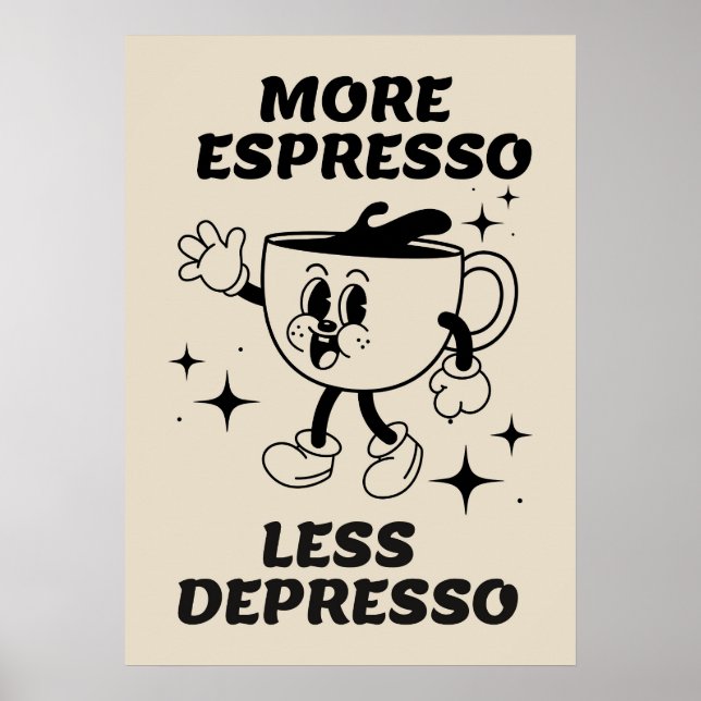 Poster Mais Espresso Menos Depresso Café Preto (Frente)