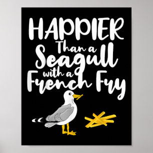 Poster Mais Feliz Que Uma Gaivota Com Um Franco Francês -