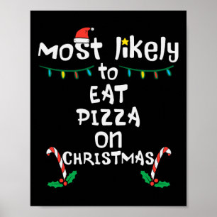Poster Mais Gosta De Comer Pizza De Natal A Matriz Da Fam