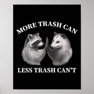 Poster Mais Lixo Lata Menos Lixo Não Pode Racoons Engraça